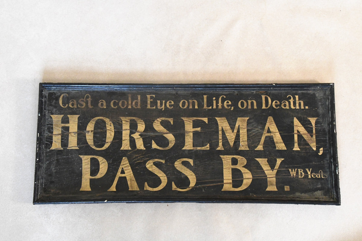 "Horseman, Pass By" Sign